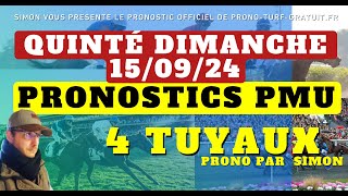 Pronostic Quinté du Dimanche 15092024  Pronostics PMU 4 Tuyaux Bases Solides et Tocard du jour [upl. by Georgianna129]