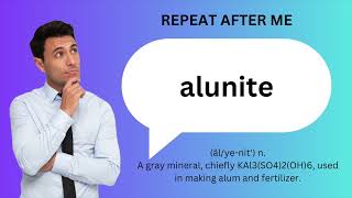 How to SAY and USE ALUNITE [upl. by Aniham196]