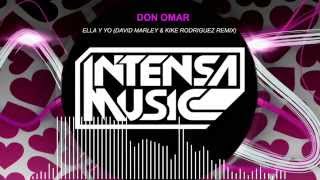 Don Omar Ft Aventura  Ella y yo David Marley amp Kike Rodriguez 2015 Remix FREE DOWNLOAD [upl. by Bocaj744]