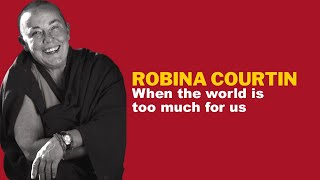 SOMETHING TO THINK ABOUT 269 When the world is too much for us – Robina Courtin [upl. by Aifas]