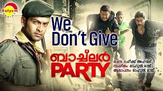 We Dont Give  Bachelor Party  Rahul Raj  Rafeeq Ahammed [upl. by Adi]