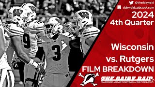 Wisconsin vs Rutgers 2024 4th Quarter Breakdown The Dairy Raid [upl. by Mcilroy410]