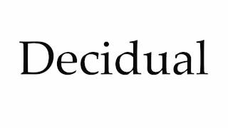 How to Pronounce Decidual [upl. by Flanna]