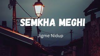 Semkha Meghi Thokni opha  Old classic of Jigme Nidup  Old Sharchop Songs  Tsangla Songs [upl. by Kelvin713]