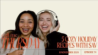 ep 74 5 cozy holiday recipes with Sav [upl. by Dnomsed]