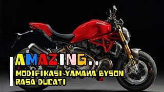 MODIFIKASI YAMAHA BYSON INDONESIA aka FZ16 mirip DUCATI MONSTER [upl. by Kaitlyn]