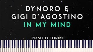 Dynoro amp Gigi DAgostino  In My Mind Piano Tutorial  Sheets [upl. by Femmine]