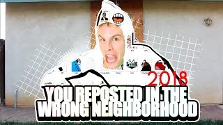 You reposted in the wrong neighborhood  Full Lyrics 2018 EDITION 60FPS [upl. by Brodsky]