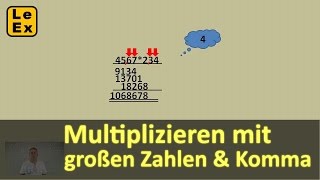 Multiplizieren mit großen Zahlen und Komma  Erklärung [upl. by Dupuis]