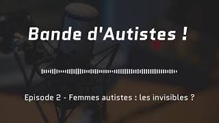 2  Femmes autistes  les invisibles [upl. by Sidra]