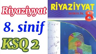 Riyaziyyat 8 ci sinif KSQ 2 [upl. by Legim]