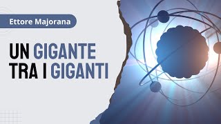 20230518  ETTORE MAJORANA un Gigante tra i Giganti [upl. by Koball]