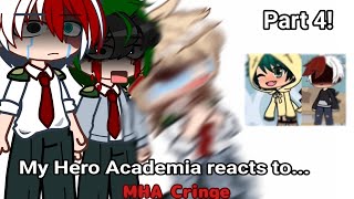 • My Hero Academia reacts toMHA CRINGE • Part 4 • ❗️CRINGE❗️• [upl. by Horvitz]