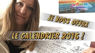 JE VOUS OFFRE LE CALENDRIER 2016 🎁 SABCREATIONS [upl. by Carbo733]