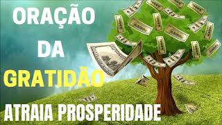 Oração da Gratidão  para atrair prosperidade [upl. by Aba]