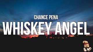 Chance Peña  Whiskey Angel Lyrics [upl. by Ettevroc654]