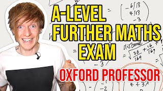 Oxford University Mathematician vs High School Further Maths Exam [upl. by Parker]