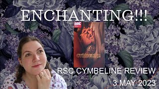 RSC Cymbeline Review 3 May 2023 [upl. by Nosnah]