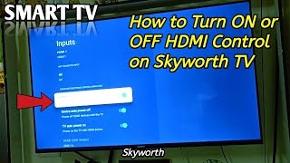 How to turn on or off HDMI control on Skyworth TV [upl. by Kinsley]