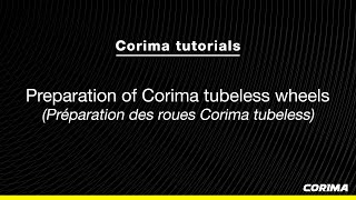 CORIMA Tutorial  Tubeless Wheel Preparation [upl. by Nonnaehr]