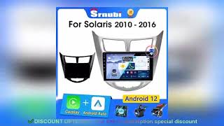 ✔️Srnubi Android 12 Carplay Car Radio for Hyundai Solaris Verna Accent 1 2010 [upl. by Varhol907]