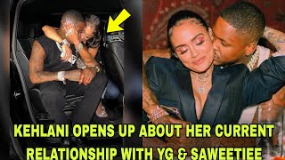 KEHLANI DISCLAIMS HER RELATIONSHIP WITH SAWEETIEE amp YG CURRENTLY [upl. by Venetia]