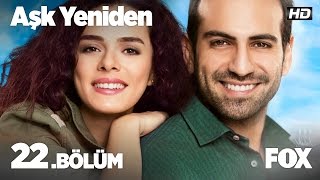 Aşk Yeniden 22 Bölüm [upl. by Mukund]