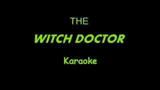 THE WITCH DOCTOR Karaoke [upl. by Barfuss]