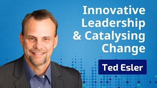 Innovative Leadership Catalysing Change in a New Era of Ministry with Ted Esler [upl. by Sully]