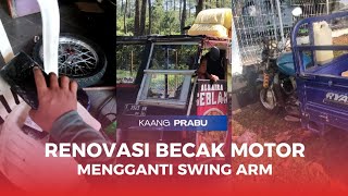 RENOVASI BECAK MOTOR MENGGANTI SWING ARM [upl. by Cori]