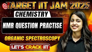 NMR Question practise  Organic Spectroscopy  IIT JAM Chemistry  IIT JAM 2025  PW [upl. by Amian927]