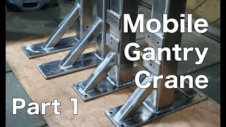 Making a Mobile Gantry Crane  Part 1 [upl. by Vardon]