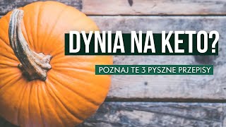 3 pomysły na KETO DANIA Z DYNIĄ szybko i smacznie [upl. by Kwon]