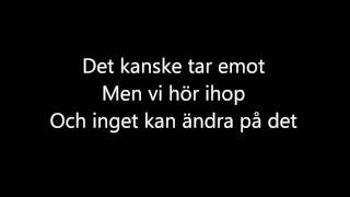 Veronica Maggio  Inget Kan Ändra På Det Lyrics [upl. by Osbourn]