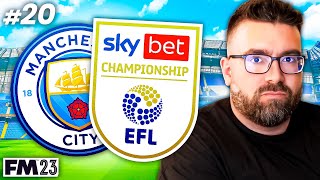 THE CHAMPIONSHIP  Part 20  SAVING MAN CITY FM23  Football Manager 2023 [upl. by Libys]