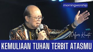 KEMULIAAN TUHAN TERBIT ATASMU  MORNING WORSHIP  28 FEBRUARI 2024 [upl. by Nylodnarb]