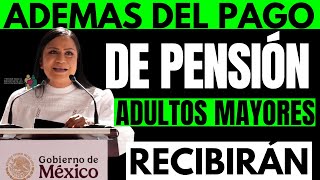 🎁URGENTE SEPAN esto Pensionados Adultos Mayores RECIBIRÁN ADEMÁS del pago de la PENSION✅ [upl. by Ayatnwahs]