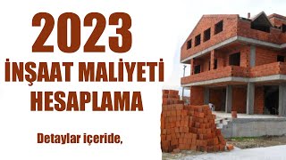 2023 İNŞAAT MALİYETİ HESAPLAMA [upl. by Rufe705]