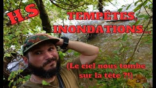 HS  Tempêtes inondations Le ciel nous tombe sur la tête [upl. by Figge]