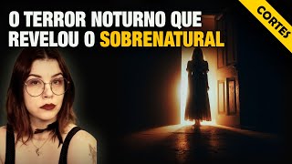 MINHA MÃE A VIU SE TRANSFORMAR  quotO TERROR NOTURNO QUE REVELOU O SOBRENATURALquot [upl. by Adahsar]