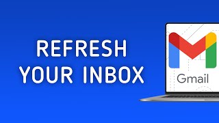 How to Refresh Your Inbox in Gmail on PC [upl. by Symer727]