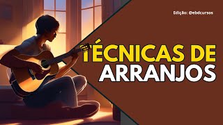 AULA 1  TÉCNICAS DE ARRANJOS  Prof Antônio José [upl. by Fanechka]