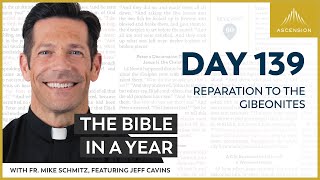 Day 139 Reparation to the Gibeonites — The Bible in a Year with Fr Mike Schmitz [upl. by Werna]