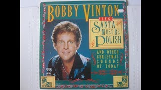 Santa Must be Polish  Bobby Vinton Christmas Classics [upl. by Ahseret209]