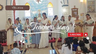 VBS 2024 Teachers song  St Thomas Marthoma church oyoor [upl. by Atires]