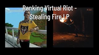 Ranking Virtual Riot  Stealing Fire LP [upl. by Muir]