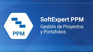 Gestión de Proyectos y Portafolio  PPM  SoftExpert [upl. by Whitcomb]