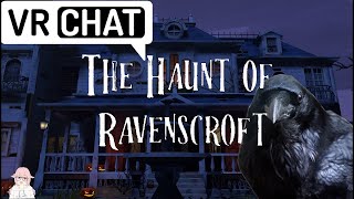 VRChat  Welcome to Ravenscroft  The Haunt of Ravenscroft manor [upl. by Duer]