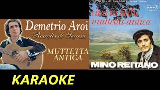 MUTTETTA ANTICA KARAOKE Mino Reitano amp Demetrio Aroi 🪗🎸🎤🎧 [upl. by Haik]