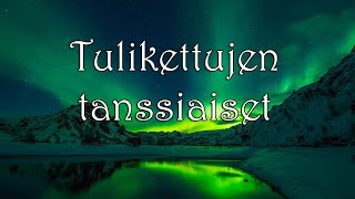 🌠 Lapsille  Tulikettujen tanssiaiset [upl. by Nida423]